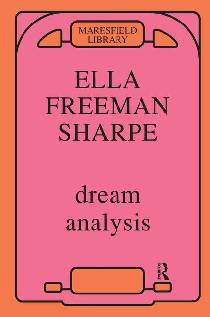 Dream Analysis: A Practical Handbook of Psychoanalysis