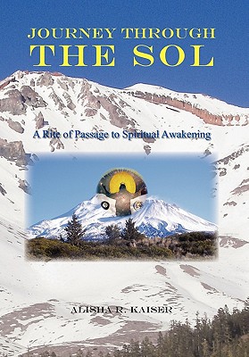 Journey Through the Sol: A Rite of Passage to Spiritual Awakening
