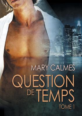 Question de Temps Tome 1: Volume 1