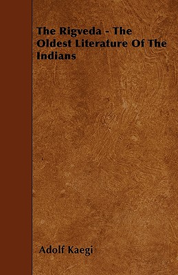 The Rigveda - The Oldest Literature of the Indians