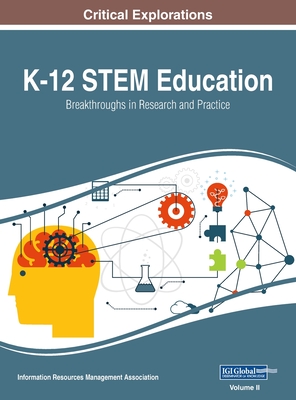 K-12 STEM Education: Breakthroughs in Research and Practice, VOL 2