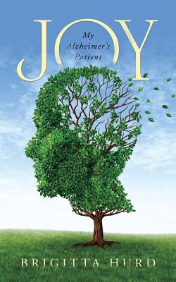 Joy: My Alzheimer's Patient