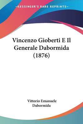 Vincenzo Gioberti E Il Generale Dabormida (1876)