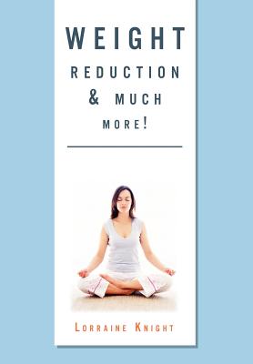Weight Reduction & Much More!: With Theta Healing