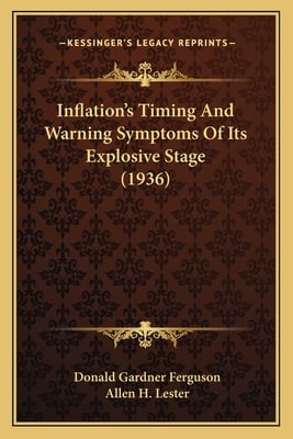 Inflation's Timing And Warning Symptoms Of Its Explosive Stage (1936)