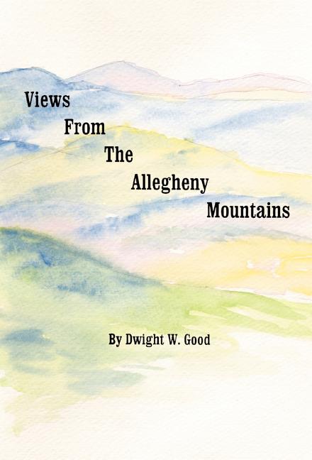 Views from the Allegheny Mountains