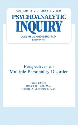Multiple Personality Disorder: Psychoanalytic Inquiry, 12.1