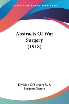 Abstracts Of War Surgery (1918)