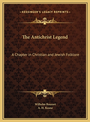 The Antichrist Legend: A Chapter in Christian and Jewish Folklore