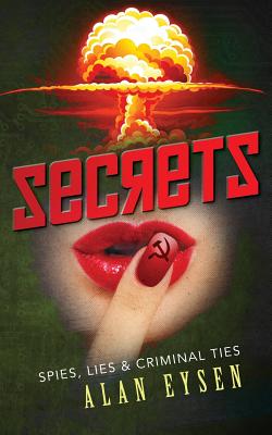 Secrets: Spies, Lies, & Criminal Ties