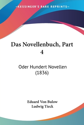 Das Novellenbuch, Part 4: Oder Hundert Novellen (1836)