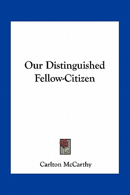 Our Distinguished Fellow-Citizen