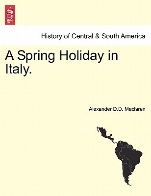 A Spring Holiday in Italy.