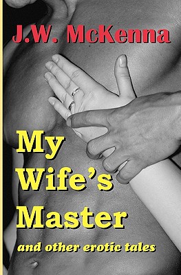 My Wife's Master: and other erotic tales