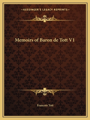 Memoirs of Baron de Tott V1