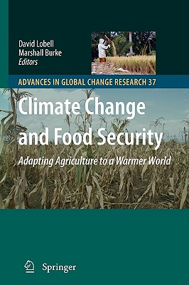 Climate Change and Food Security: Adapting Agriculture to a Warmer World