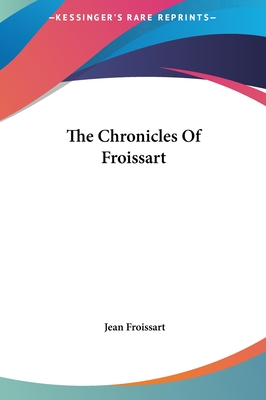 The Chronicles Of Froissart