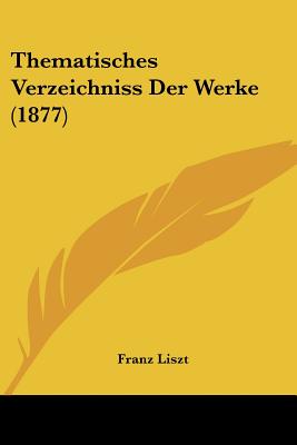 Thematisches Verzeichniss Der Werke (1877)