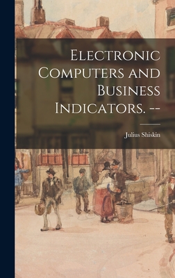 Electronic Computers and Business Indicators. --