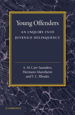 Young Offenders: An Enquiry Into Juvenile Delinquency