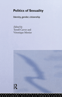 Politics of Sexuality: Identity, Gender, Citizenship