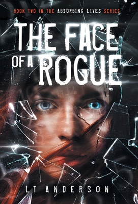 The Face Of A Rogue: A Dystopian Sci-Fi Thriller