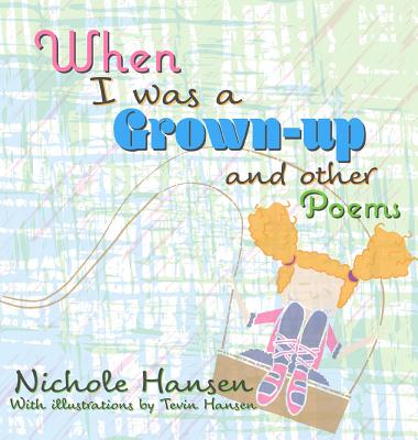 When I was a Grown-up: and Other Poems