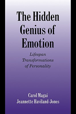 The Hidden Genius of Emotion: Lifespan Transformations of Personality
