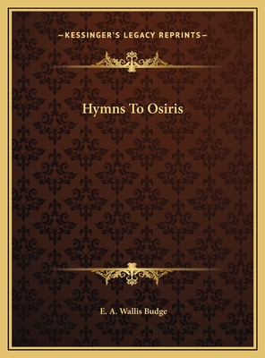 Hymns To Osiris