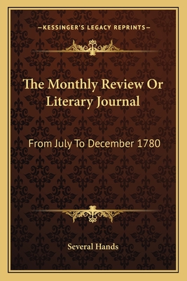 The Monthly Review Or Literary Journal: From July To December 1780