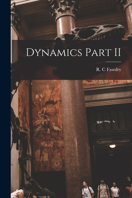 Dynamics Part II