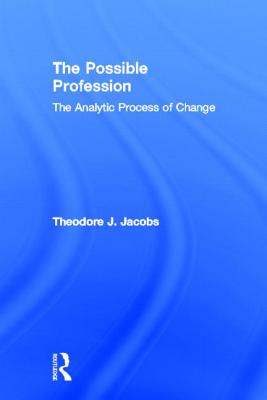 The Possible Profession: The Analytic Process of Change