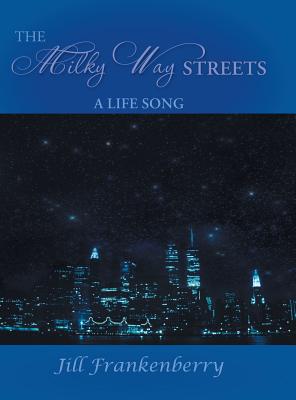 The Milky Way Streets: A Life Song