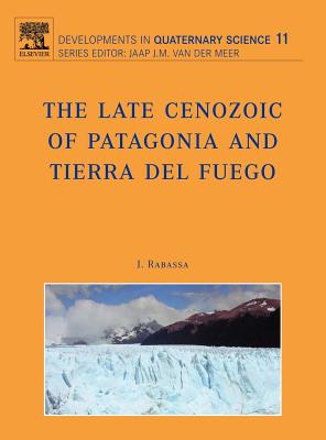 The Late Cenozoic of Patagonia and Tierra del Fuego: Volume 11