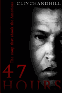47 Hours: The Coup that shook the Americas