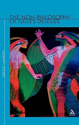 Non-Philosophy of Gilles Deleuze