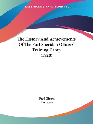 The History And Achievements Of The Fort Sheridan Officers' Training Camp (1920)