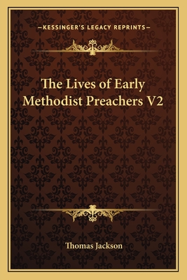 The Lives of Early Methodist Preachers V2