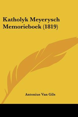 Katholyk Meyerysch Memorieboek (1819)