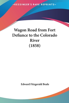 Wagon Road from Fort Defiance to the Colorado River (1858)