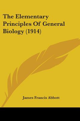 The Elementary Principles Of General Biology (1914)