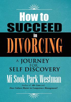 How to Succeed in Divorcing: A Journey for Self Discovery