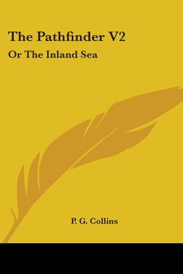 The Pathfinder V2: Or The Inland Sea