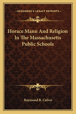 Horace Mann And Religion In The Massachusetts Public Schools