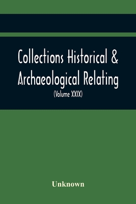 Collections Historical & Archaeological Relating To Montgomeryshire And Its Borders (Volume Xxix)