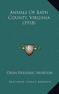 Annals Of Bath County, Virginia (1918)