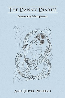 The Danny Diaries: Overcoming Schizophrenia