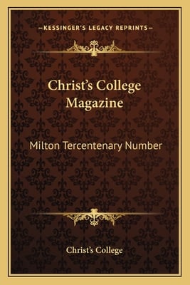 Christ's College Magazine: Milton Tercentenary Number