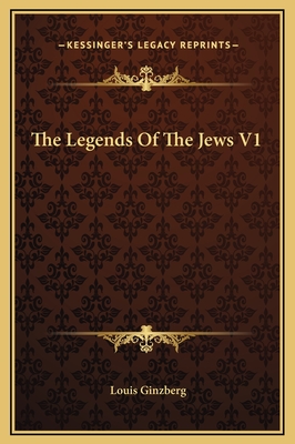 The Legends Of The Jews V1