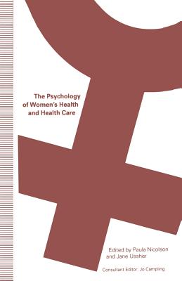 The Psychology of Women's Health and Health Care